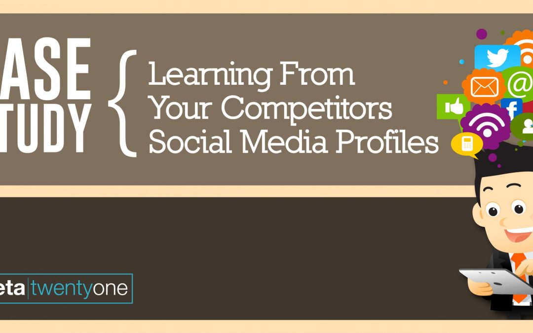 Learning From Your Competitors’ Social Media Profiles