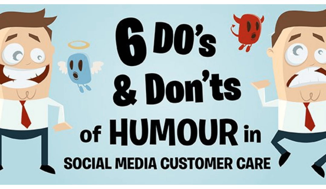 6 DOs and DON’Ts of Humour in Social Media Customer Care