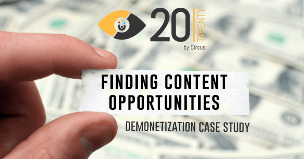 Content opportunities - Demonetization
