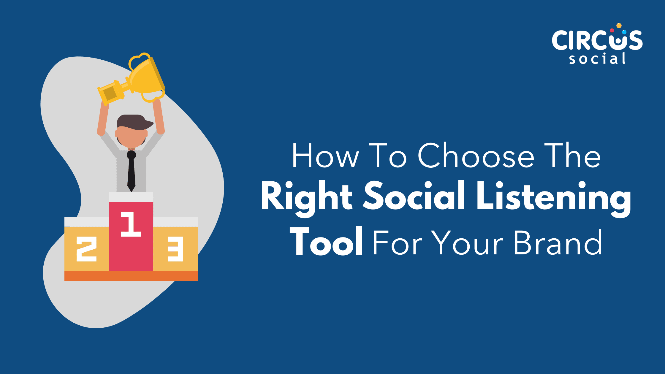 Blog Post: How To Choose The Right Social Listening Tool For Your Brand