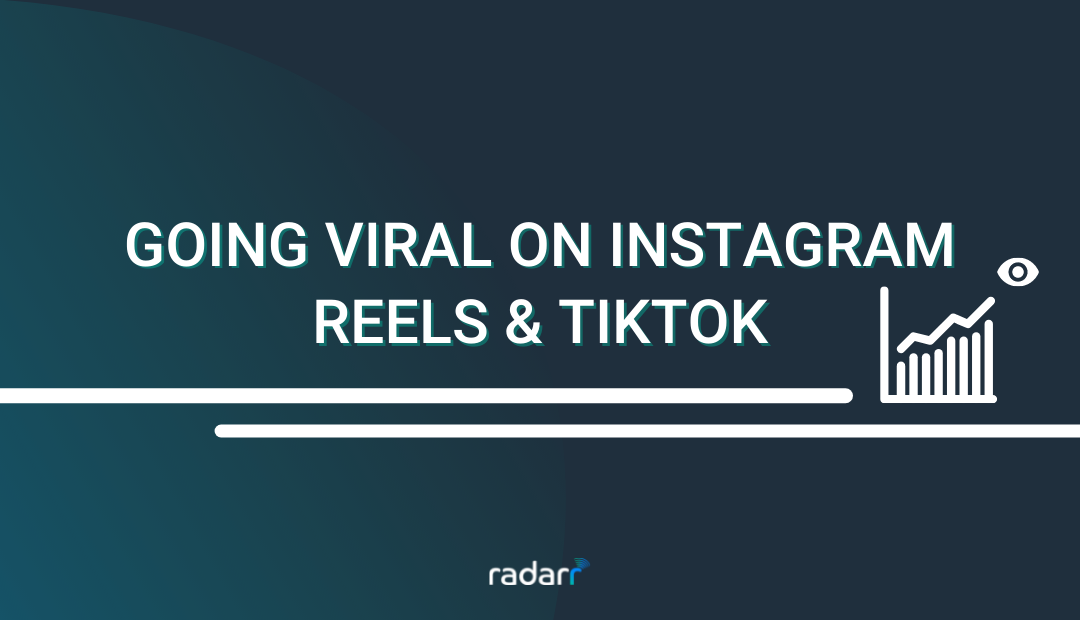 Tips to Create Viral Videos for Instagram Reels and TikTok