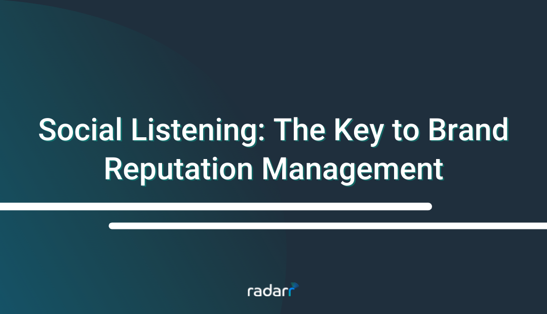 Social Listening: The Key to Brand Reputation Management
