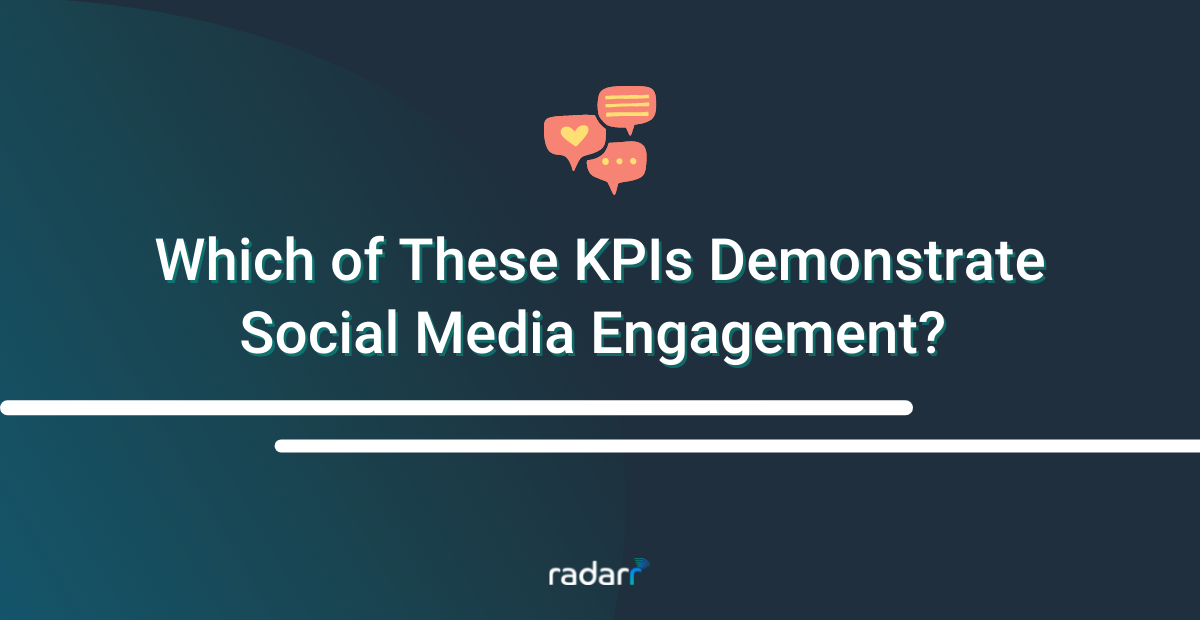 Which of These KPIs Demonstrate Social Media Engagement?
