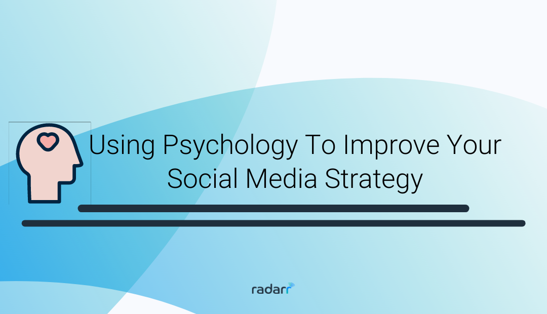 Marketing Psychology: How To Use Psychology To Improve Social Media Marketing