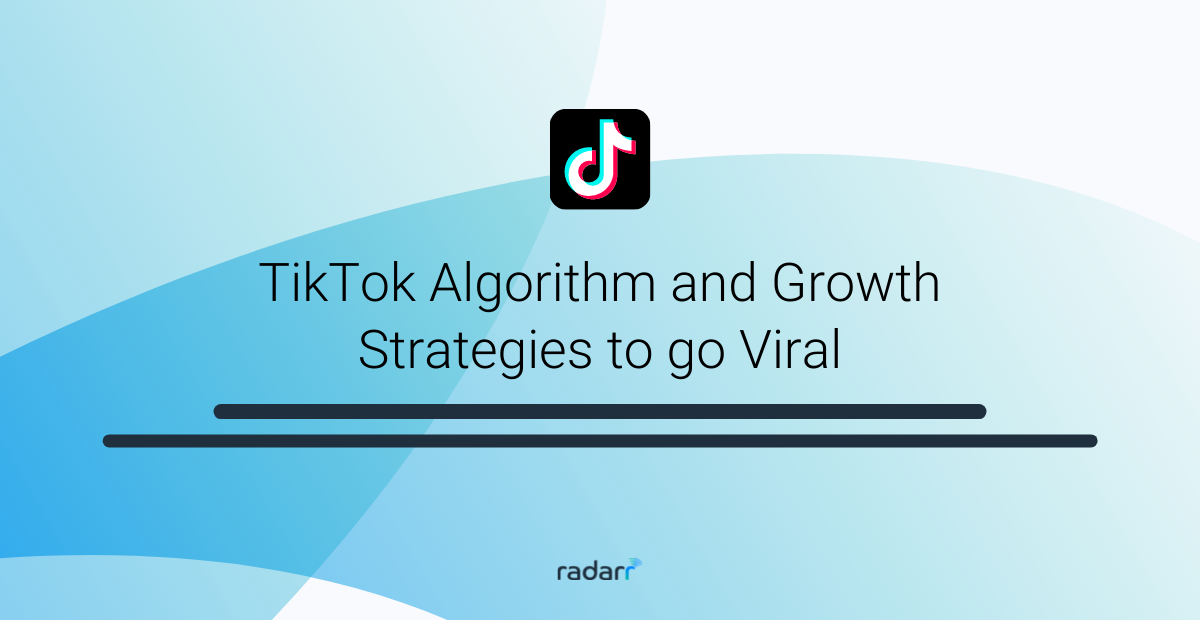 tiktok growth strategy and tiktok algorithm