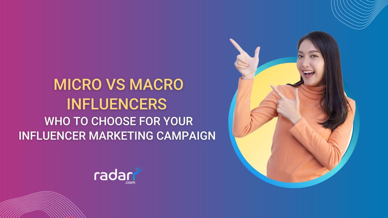 Micro-Influencers Vs. Macro-Influencers For Marketing