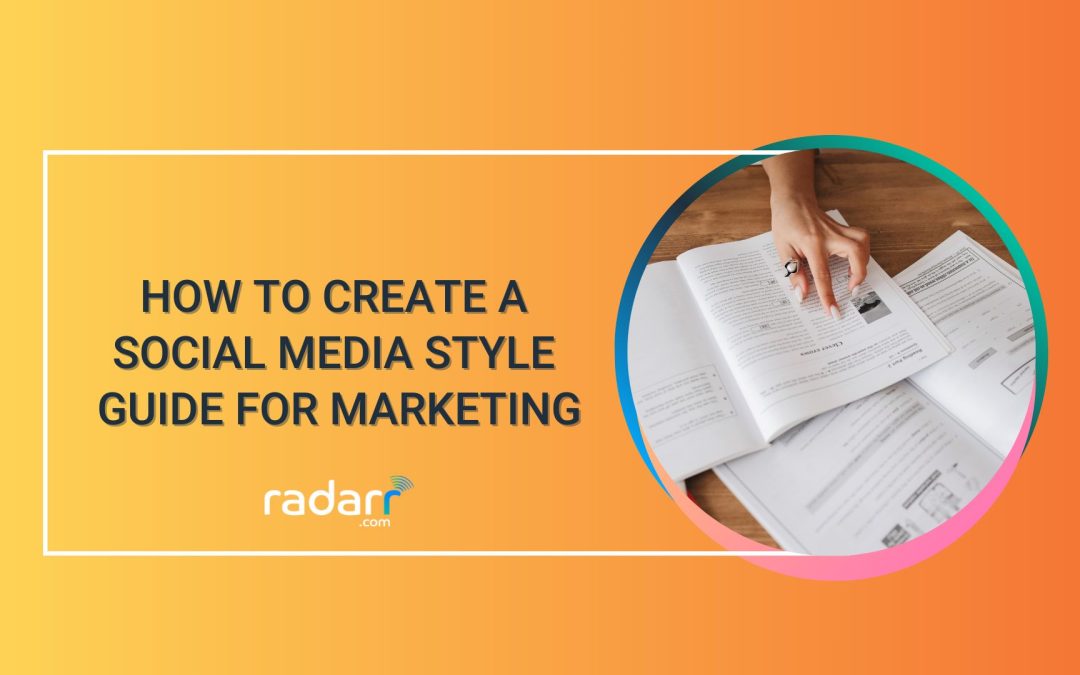 how to create a social media style guide for your brand marketing
