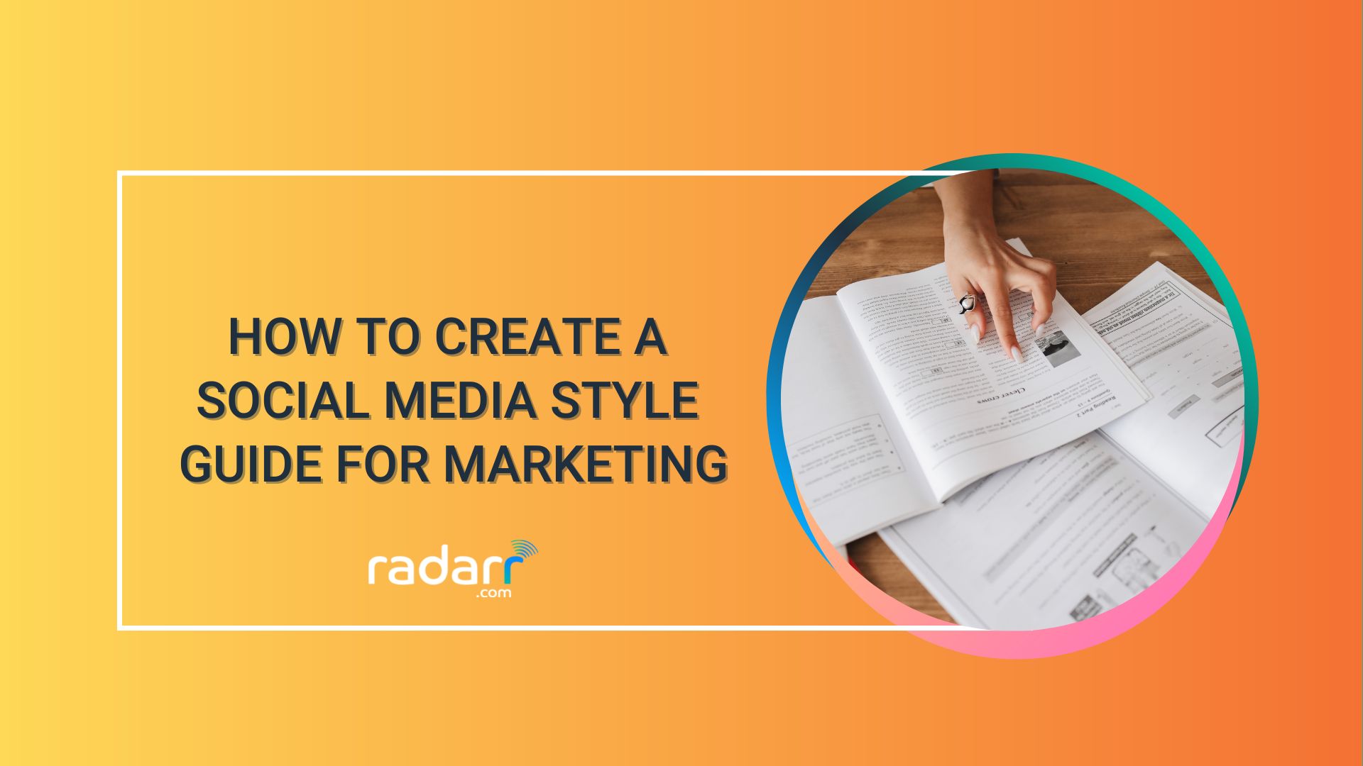 how to create a social media style guide for your brand marketing