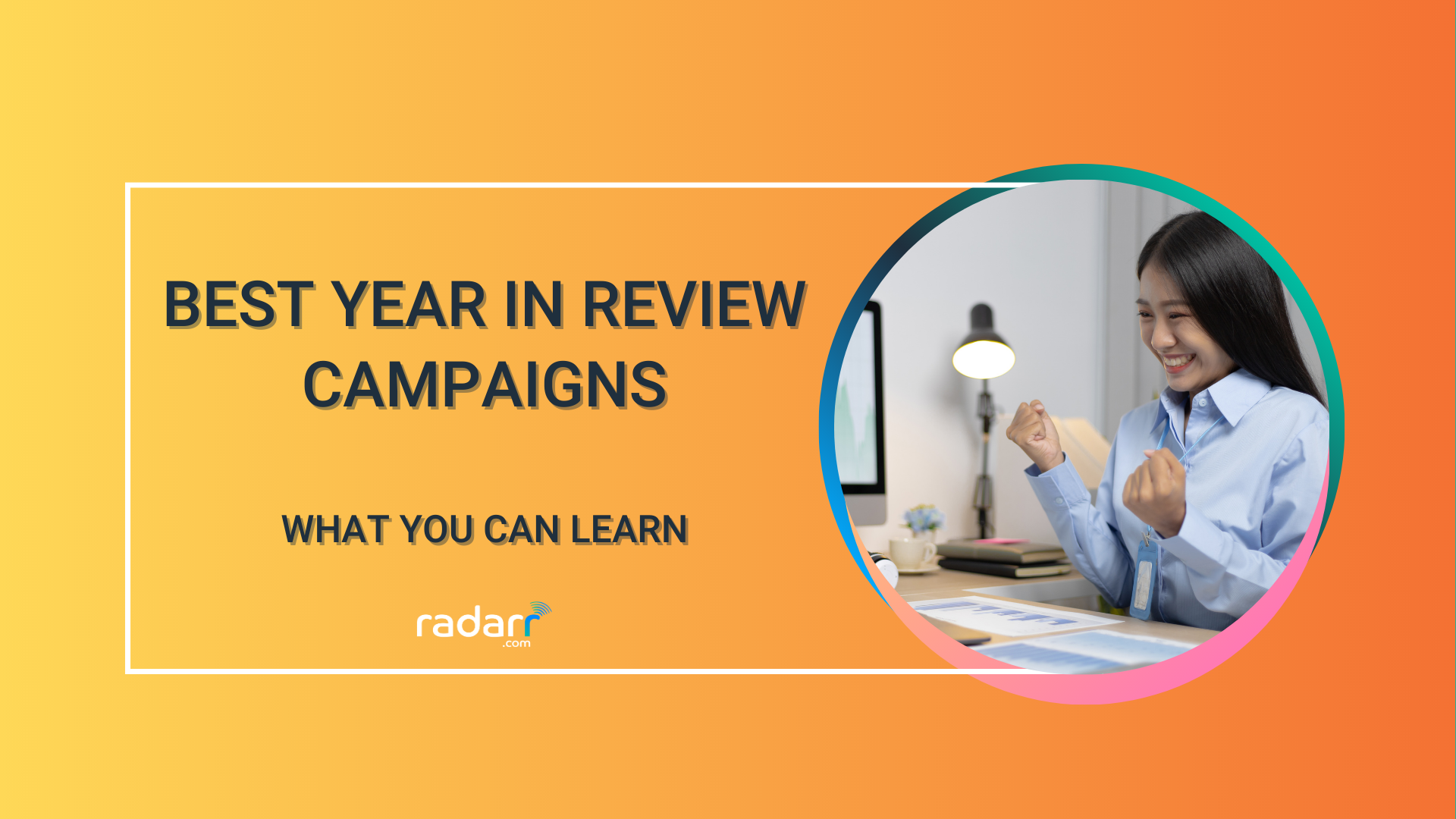 best year in review campaigns