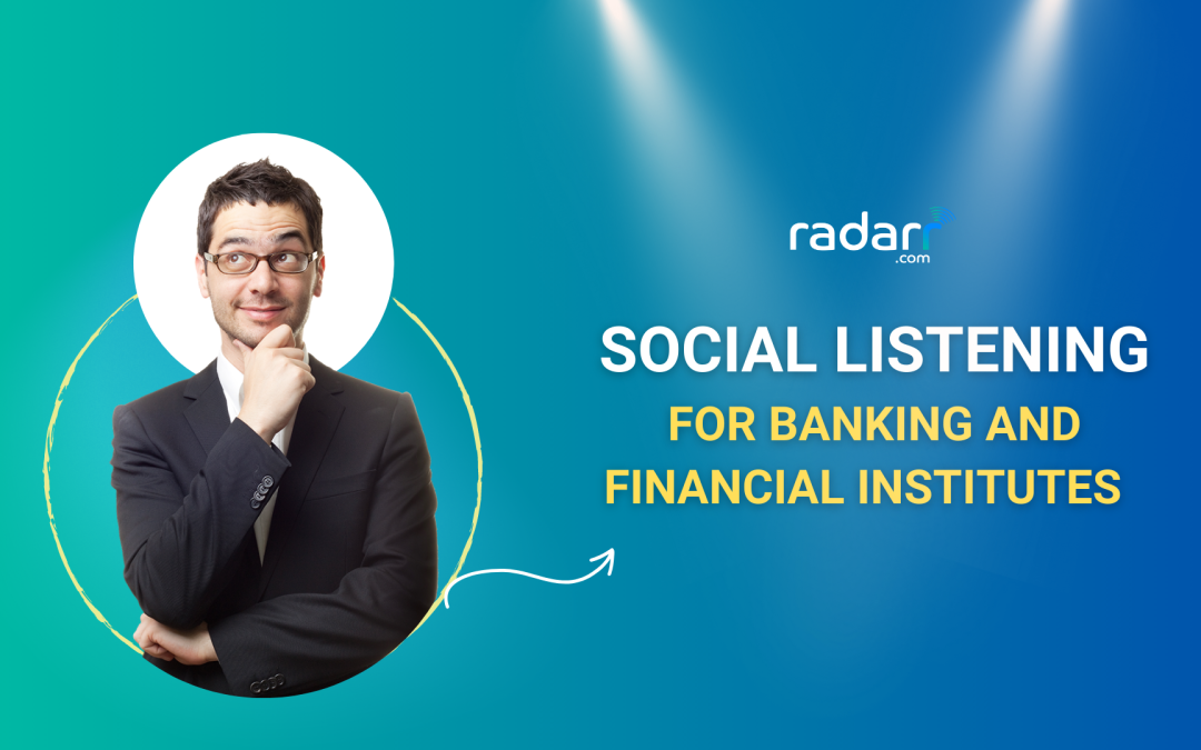 social listening for banking and financial institutes