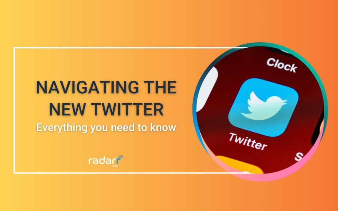 Navigating the New Twitter: What Marketers Need to Know