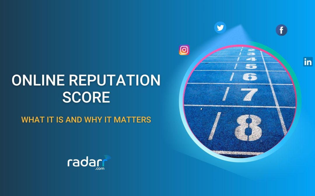 Everything You Need to Know About Online Reputation Score