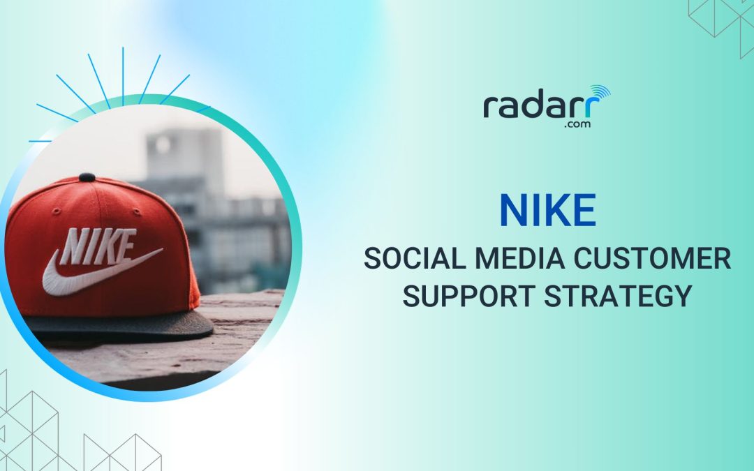 Elevating Customer Service: Decoding Nike’s Social Media Customer Support Strategy