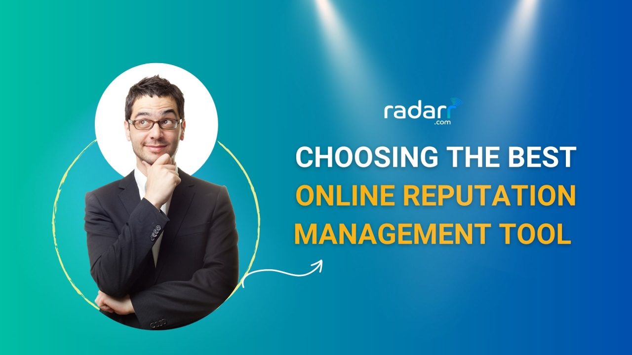 How to Choose the Best Online Reputation Management Tool