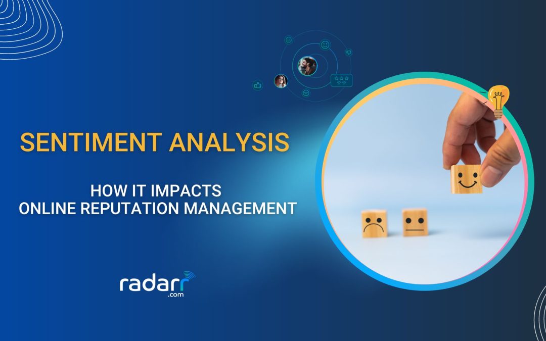 Importance of Sentiment Analysis in Online Reputation Management