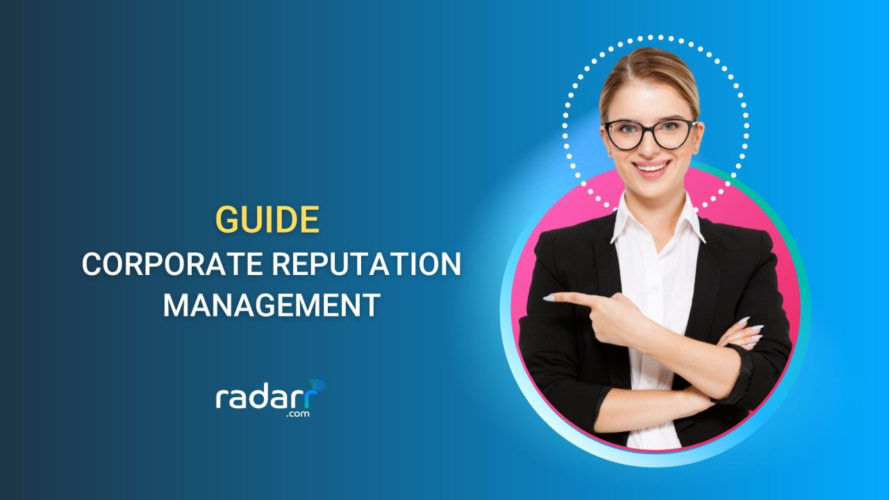 Complete Guide to Corporate Reputation Management (2024)