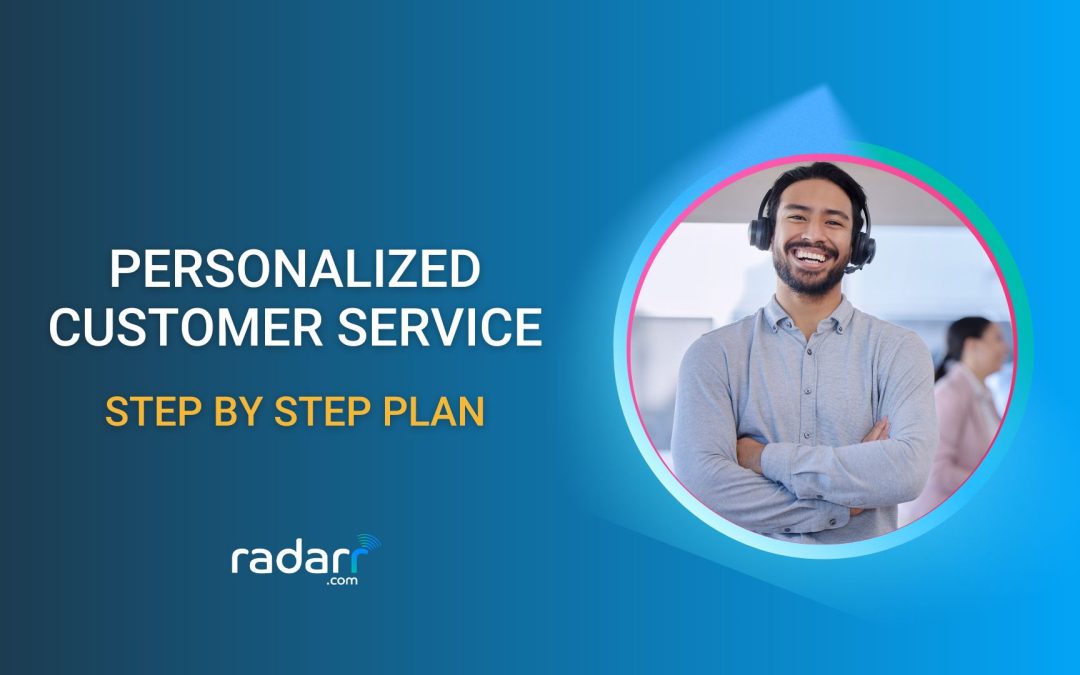 Step by Step Plan on Delivering a Personalized Customer Service Experience