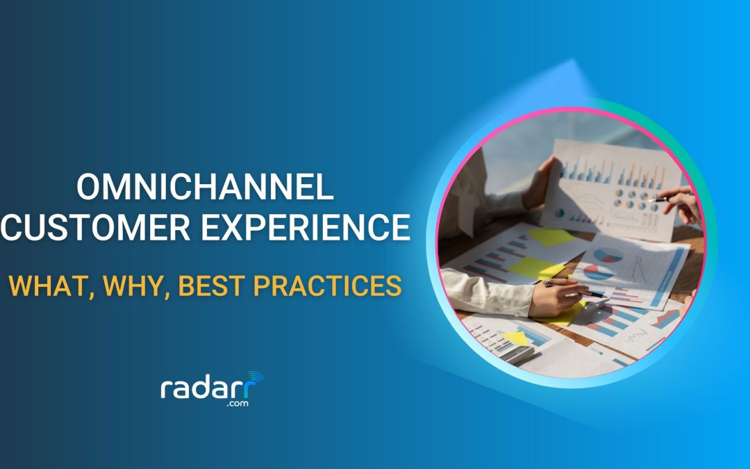 omnichannel customer experience - what, why and best practices