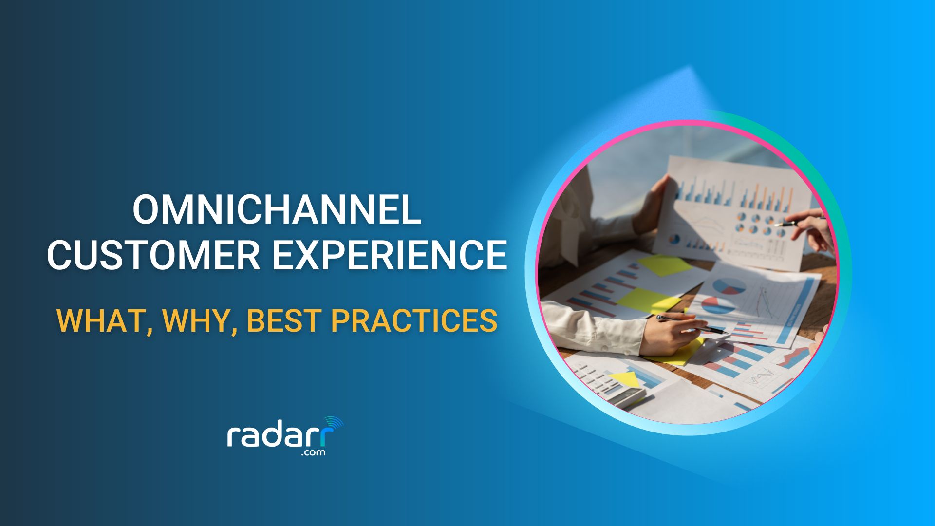 omnichannel customer experience - what, why and best practices