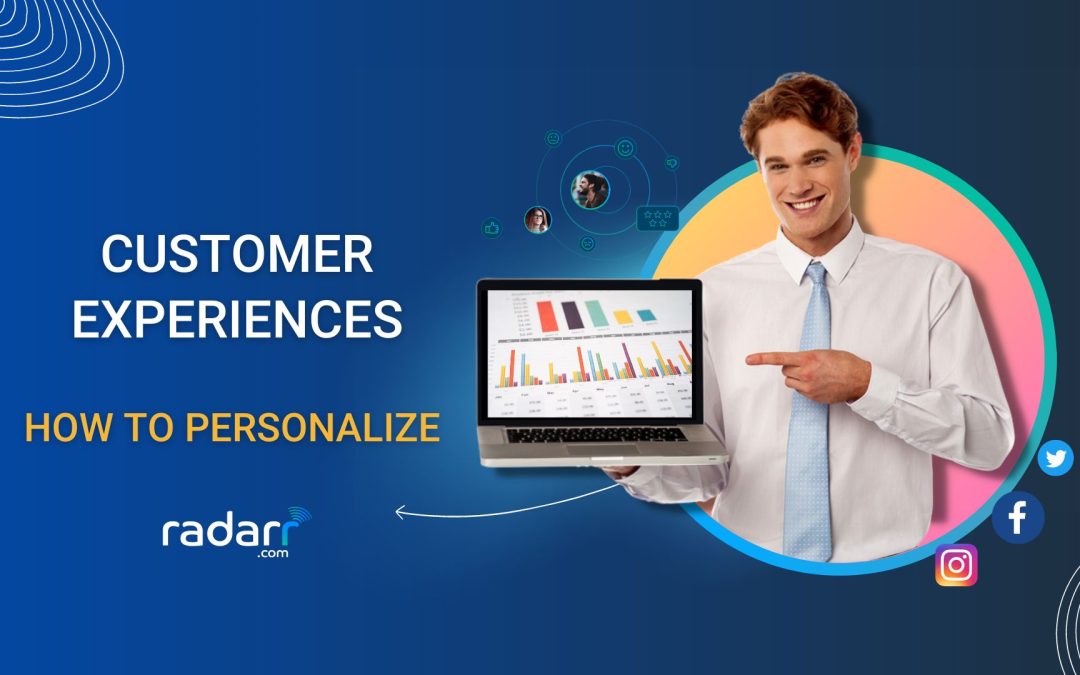 how to create personalized customer experiences