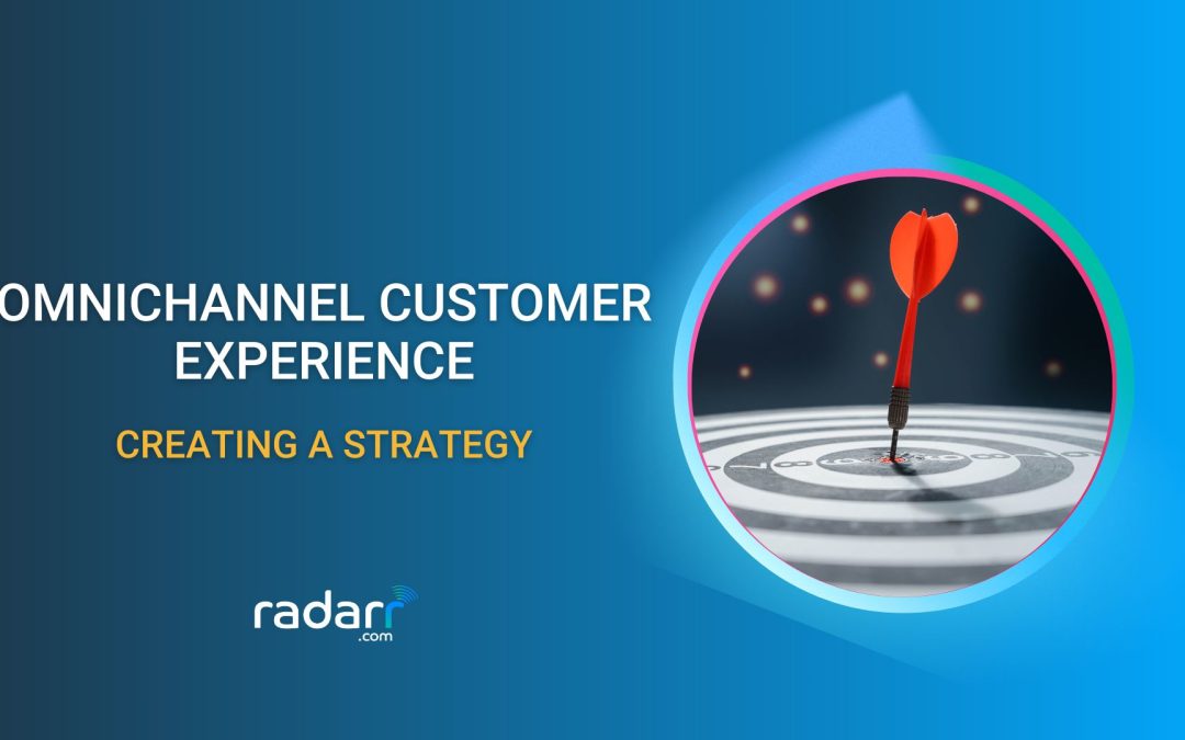 how to build an omnichannel customer experience strategy